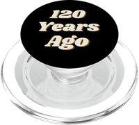 120 Years Ago Vintage Style Funny Historical Reference Text PopSockets PopGrip para MagSafe