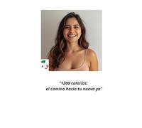 “1200 calorías: el camino hacia tu nuevo yo”: “Renacer con 1200 calorías