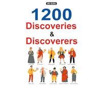 1200 Discoveries and Discoverers: Important Inventions