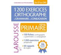 1200 exercices d'orthographe, de grammaire et de conjugaison Spécial Primaire