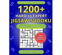 1200+ Hard to Expert Jigsaw Sudoku Puzzles for Adults: A Book of Irregular Sudoku with Solutions (The Sudoku Shape Logic Series)