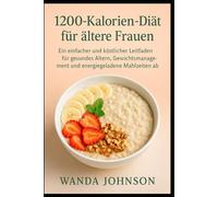 1200-KALORIEN-DIÄT FÜR ÄLTERE FRAUEN