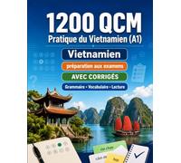 1200 questions à choix multiples (QCM) pour la pratique du Vietnamien niveau A1: Grammaire, vocabulaire et compréhension pour débutants avec corrigés ... structurés pour progresser rapidement en A1