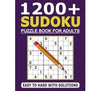 1200+ Sudoku Puzzles for Adults: A Clear Challenge for All Skill Levels • Full Solutions Included (Sudoku Challenge Series)