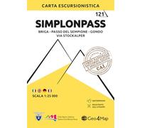 121. Simplonpass Briga - Passo Del Sempione - Gondo - Via Stockalper. Carta escursionistica 1:25.000