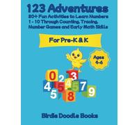 123 Adventures with Birdie Doodle: 80+ Fun Activities to Learn Numbers 1 - 10 Through Counting, Tracing, Number Games and Early Math Skills (Birdie Doodle Learning Adventures)