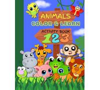 123 Color and Learn Counting and Number Tracing Book for Toddlers and Preschoolers: Learn Numbers 1-20 with Fun Animal Coloring Pages, Number Tracing ... Numbers Workbook for Kids Ages 2-5