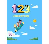 123 COLOR WITH ME: Coloring Book