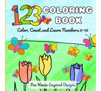 123 Coloring & Counting Book for Kids: Fun Henna-Inspired Number Coloring Book for Toddlers and Preschoolers