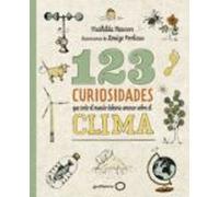 123 curiosidades que todo el mundo debería conocer sobre el clima: Ilustraciones de Louize Perdieus (Ilustrados)
