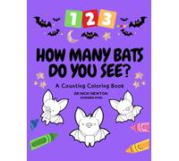 123 How Many Bats Do You See?: A Counting Coloring Book