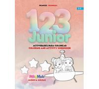 123 Junior Coloring and Activity Workbook / Actividades para colorear.: Learn Numbers 1-10 While Coloring & Tracing | Aprende los Números del 1 al 10 Coloreando y Trazando en Español e Inglés