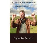 123 milagros en curso: El poder está en ti