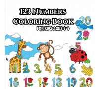 123 Numbers Coloring Book for Preschoolers Ages 3-6: Learn to Count, Trace, and Write Numbers 1-20 (Super Fun Learning Coloring Books for Kids)