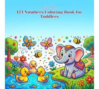 123 Numbers Coloring Book for Toddlers: Bold & Easy Counting Pages for Kids Ages 2-5 - Color and Count 1 to 10