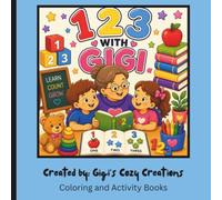 123 With Gigi: A Counting Coloring Book for Toddlers Ages 2-5 | Learn Numbers 1-10 | Preschool & Kindergarten Activity Book