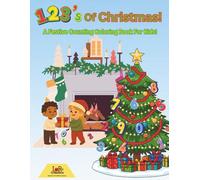 123's of Christmas: A Festive Counting Coloring Book For Kids!