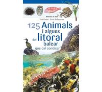 125 Animals I Algues Del Litoral Balear Que Cal Coneixer (Miniguies del Mar Balear Marilles)