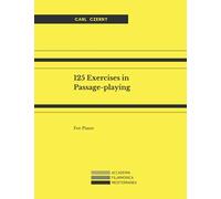125 Exercises in Passage-playing. For Piano