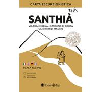 Santhià. Carta escursionistica: Via Francigena, Cammino di Oropa, Cammino di Masino 1:25.000: 128