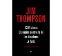 1280 almas; el asesino dentro de mi; los timadores; la huida