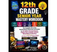 12th Grade SENIOR YEAR MASTERY WORKBOOK: The Complete All-in-One Homeschool & Classroom Curriculum for Life Skills, Personal Finance, College Prep, ... with Answe keys (All in one Academic Mastery)