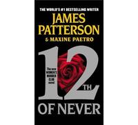 12th of Never (Women's Murder Club) by Patterson, James, Paetro, Maxine (2014) Mass Market Paperback