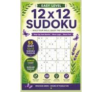12x12 Sudoku Easy Level: Large Grid Sudoku Puzzles for Adults and Seniors with Bonus Nurikabe Logic Puzzles: 55 Easy 12x12 Sudoku Challenges Plus 5 ... Page | Instructions and Solutions Included