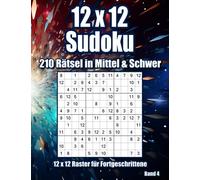 12x12 Sudoku in Mittel & Schwer für Fortgeschrittene: Rätselheft mit 210 Rätseln