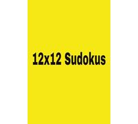 12x12 Sudoku Puzzle Book: 12x12 sudoku puzzles/ Larger than the average sudokus/ 6x9 inches, 110 pages/ 50+ puzzles/ solutions included