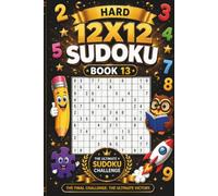 12x12 Sudoku Puzzle Book: 240 Hard Brain Games with Solutions for Expert Solvers