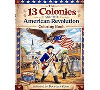 13 Colonies and the American Revolution Coloring Book