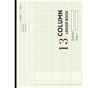 13 Column Ledger Book: Large Accounting & Bookkeeping Notebook | Columnar Analysis Account Pad for Small Businesses and Personal Finance |Horizontal Layout, 11x8.5 Inches.