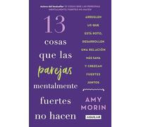 13 cosas que las parejas mentalmente fuertes no hacen/ 13 Things Mentally Strong Couples Don't Do