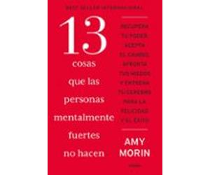 13 Cosas Que Las Personas Mentalmente Fuertes No Hacen