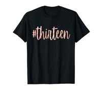 13 cumpleaños regalo hashtag trece 13 cumpleaños fiesta camiseta Camiseta