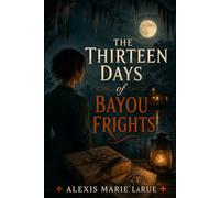 13 Days of Bayou Frights