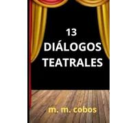 13 DIÁLOGOS TEATRALES