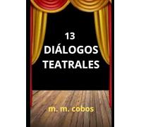 13 DIÁLOGOS TEATRALES