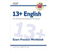 13+ English Exam Practice Workbook for the Common Entrance Exams (CGP 13+ ISEB Common Entrance)