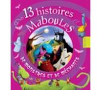 13 Histoires Maboules De Monstres Et De Méchants (ebook)