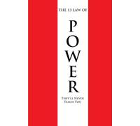 13 law of power: They'll never teach you