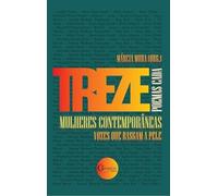 13 Mulheres Contemporâneas, 13 Poemas Cada: Vozes Que Rasgam A Pele