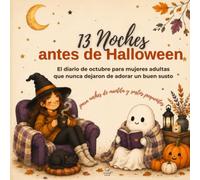 13 Noches antes de Halloween: El diario de octubre para mujeres adultas que nunca dejaron de adorar un buen susto