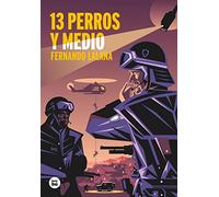 13 perros y medio: 27 (Biblioteca Fernando Lalana)