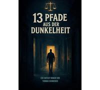 13 Pfade aus der Dunkelheit