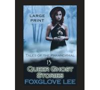 13 Queer Ghost Stories: Tales of the Paranormal