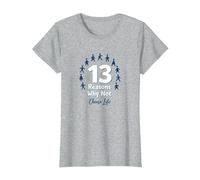 13 Razones por Las Que no: Mensaje Inspirador para Elegir la Vida Camiseta, Mujer, Gris Jaspeado, L