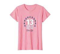 13 Razones por Las Que no: Mensaje Inspirador para Elegir la Vida Camiseta, Mujer, Rosado, 3XL