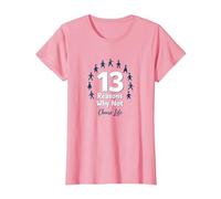 13 Razones por Las Que no: Mensaje Inspirador para Elegir la Vida Camiseta, Mujer, Rosado, L